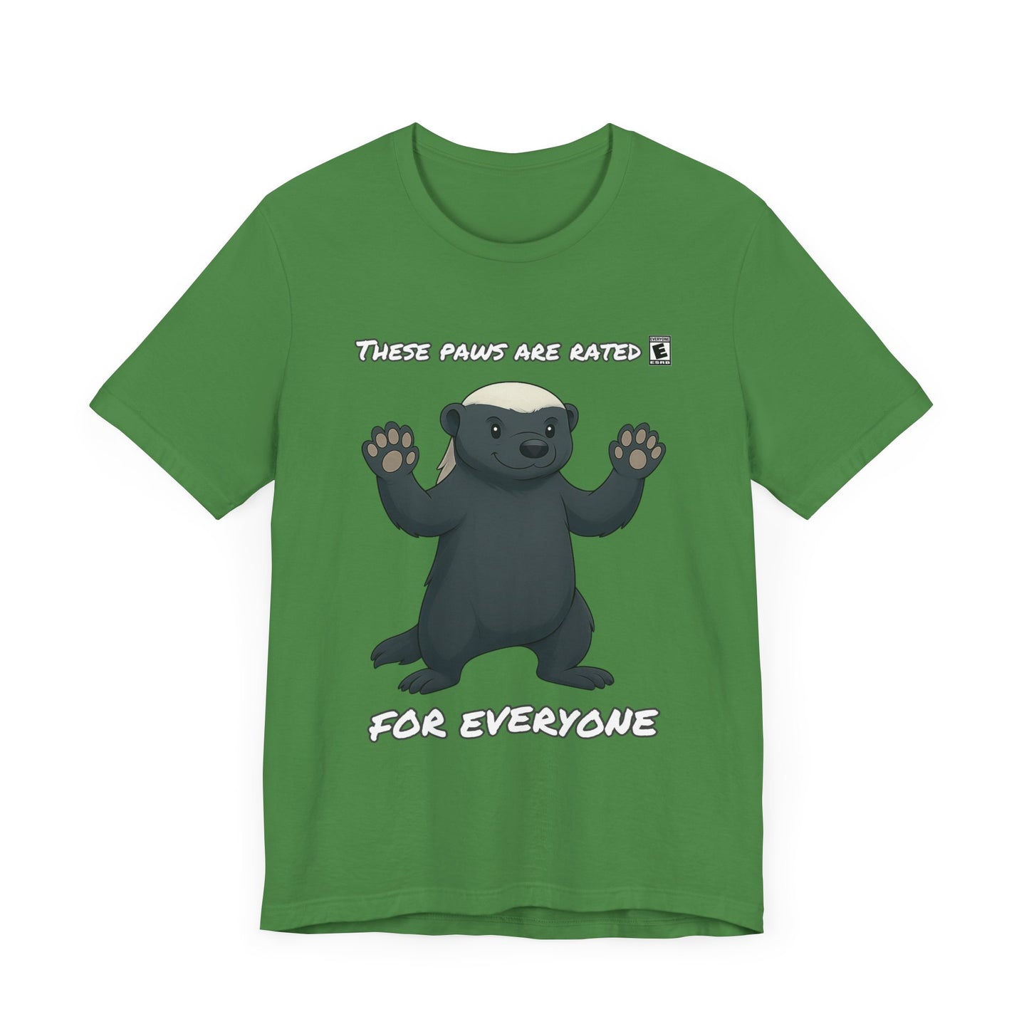 These Paws Are Rated For Everyone Honey Badger T- Shirt