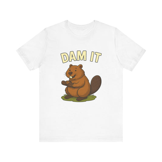 Dam It Beaver T-Shirt