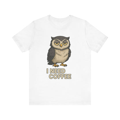 I Need Coffee Owl T-shirt