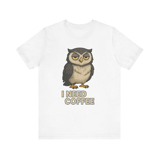 I Need Coffee Owl T-shirt